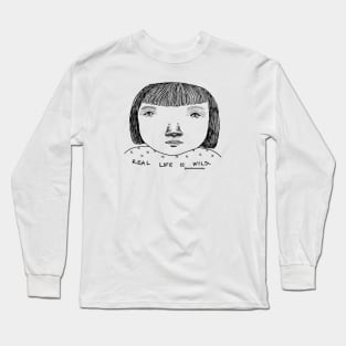 Real life is wild Long Sleeve T-Shirt